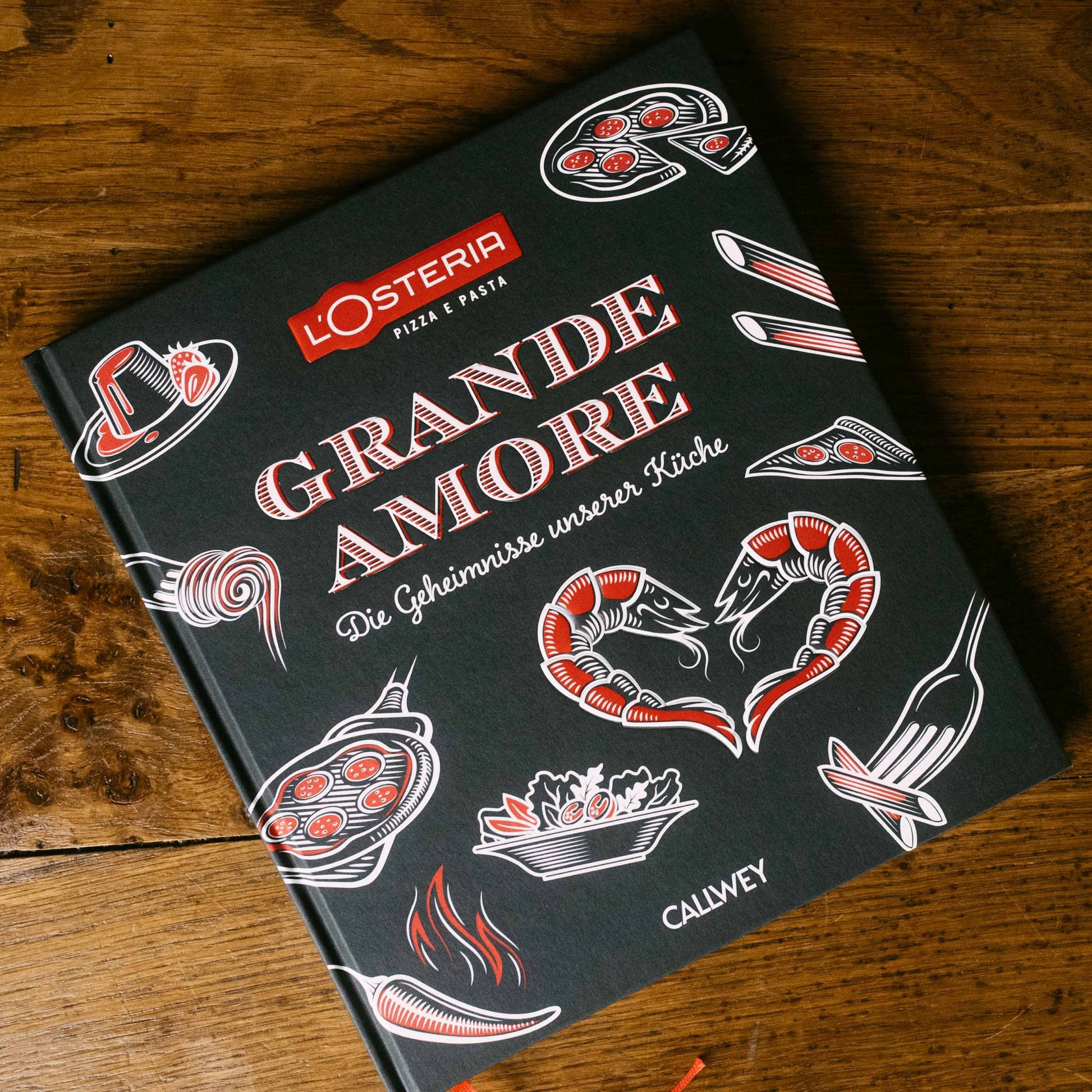 Das L'Osteria Rezeptbuch Grande Amore mit Dessert, Pizza, Pasta Rezepten.
